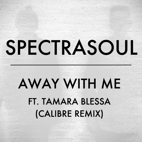 SpectraSoul - Away With Me ft. Tamara Blessa (Calibre Remix)