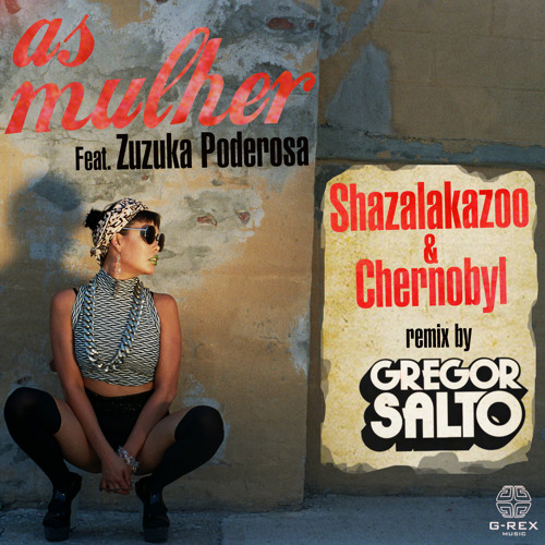 As Mulher Feat Zuzuka Poderosa (Gregor Salto Remix) Preview