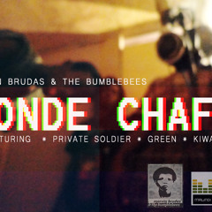 BONDE CHAFU - Marvin Brudas & The Bumblebees Ft. Private Soldier, Green, Kiwanja