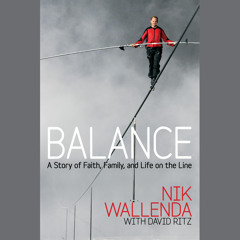 Balance by Nik Wallenda - Audiobook Excerpt