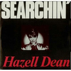Hazell Dean - Searchin (Benny re-edit)