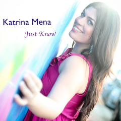 Katrina Mena - Just Know Promo