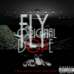 FlyOriginalDope-FOD [prod. Wonya Love]