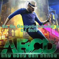 ABCD - Sadda Dil Vi Tu (Ga Ga Ga Ganpati)-DUBSTEP (Dj Shiv mix)