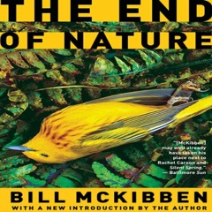 The End of Nature by Bill McKibben, Narrated by Jeff Woodman