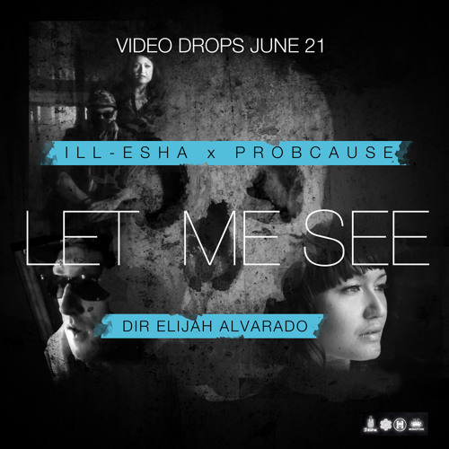 ill-esha ft. ProbCause - Let Me See