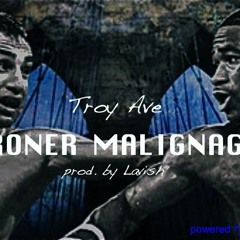 Troy Ave - BRONER vs MALIGNAGGI CiROC flow prod by. Lavish