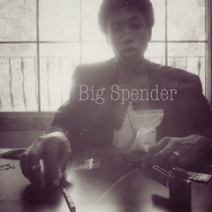 Big Spender