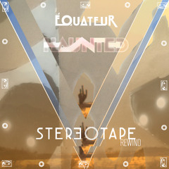 Equateur - Haunted (Stereotape rewind)