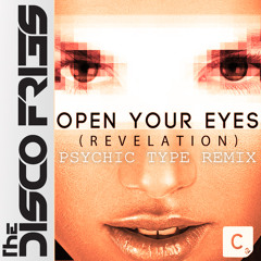 The Disco Fries - Open Your Eyes (Revelation) [Psychic Type Remix]