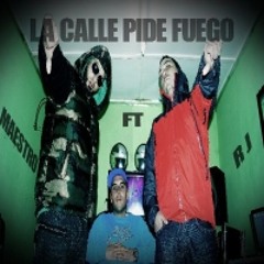 La Calle Pide Fuego - Maestro Yek ft Errejota (Yek Family & 1con2)