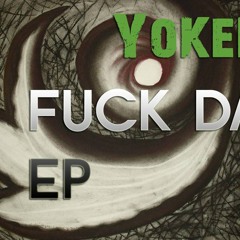 YoKeR - Fuck Da (Original Mix)