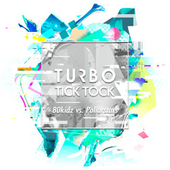 Turbo Tick Tock (JAKAZiD DnB Bootleg)