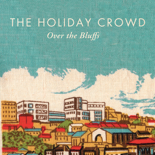 The Holiday Crowd - While She Waits