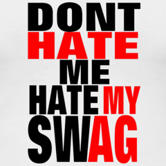 Don't Hate!!!