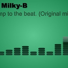 Dj Milky-B - Jump to the beat (original mix). unmastered.