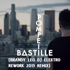 Bastille - Pompeii (Brandy Leo Dj Electro Rework 2013 RMX)