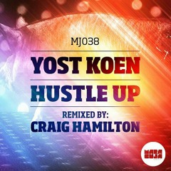 Yost Koen - Hustle Up EP [Maracuja Recordings](inc.Remix by Craig Hamilton)