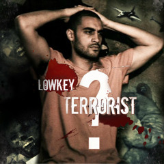 LOWKEY - TERRORIST