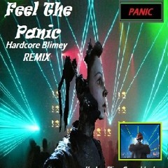 HARDCORE..FEEL THE PANIC..Blimey bootleg remix .mik..2012