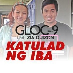 Gloc 9 ft. Zia Quizon - Katulad ng Iba