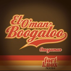 EL O'MAN BOOGALOO (All Good Funk Alliance Remix)