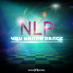 NLP You Wanna Dance (Original Mix) (Preview)