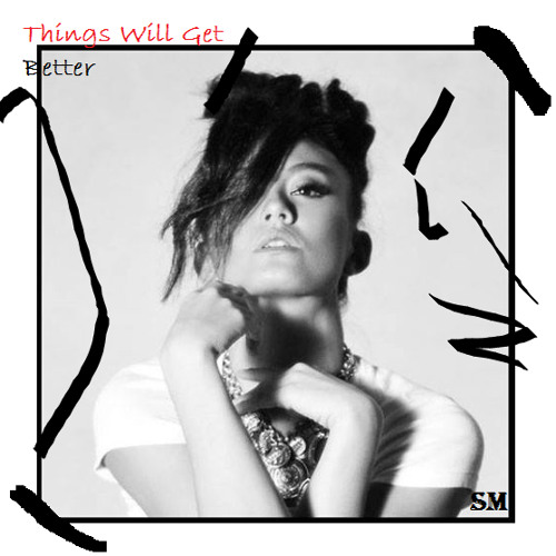 Things Will Get Better-Agnes monica (AgnezMo) By SM