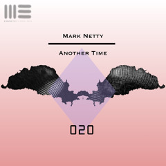 Mark Netty - Another Time // Funny Things (Out Now)