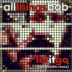 Let it go (digitialmisfits remix)
