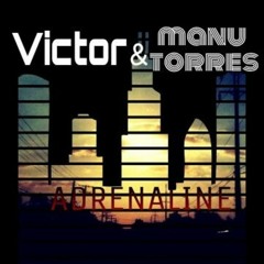 Victor & Manutorres - Adrenaline (Original Mix)