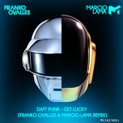 Daft Punk - Get Lucky (Franko Ovalles & Marcio Lama Remix)