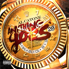 AL CATONE-ANYTHING GOES FT. DOMINIC