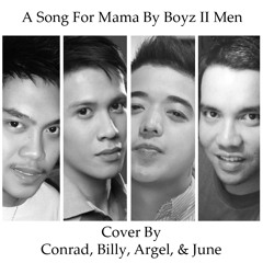 A Song For Mama By Boyz II Men (cover by Argel, Conrad, Billy and June)