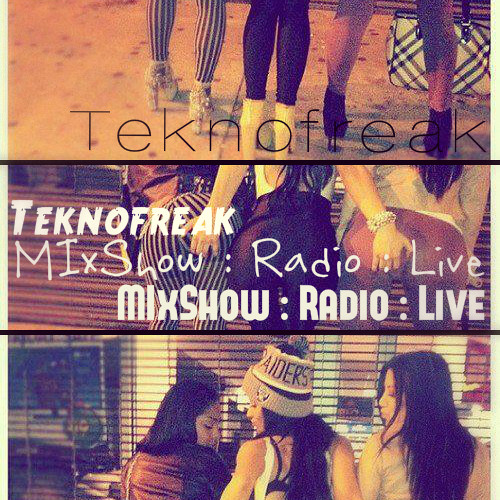 MIxShow : Radio : Live : TEknofreak & Dja2k