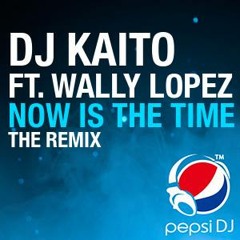 Wally Lopez feat. Jasmine V - Now Is The Time (DJ Kaito) FREE