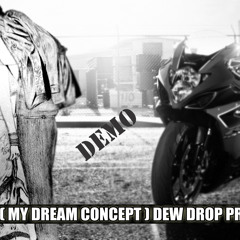 TUM HI HO ( MY DREAM CONCEPT ) DEW DROP PRODUCTION