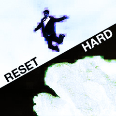 Reset Hard (Studio Mix)