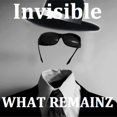 Invisible (What Remainz Remix)