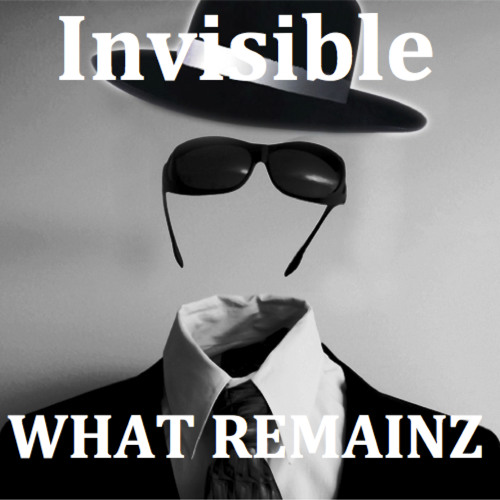 Invisible (What Remainz Remix)
