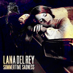 Lana Del Rey - Summertime Sadness (_Trager's Winter Blues Remix)