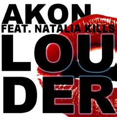 Akon ft Natalia Kills - Louder