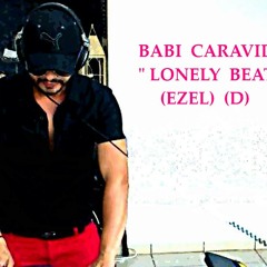 BABI CARAVIDA - LONELY BEAT EZEL (D)