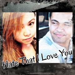 Hate That I Love You ft. markexander