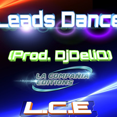 Leads dance (Prod, DjDeliQ) L.C.E
