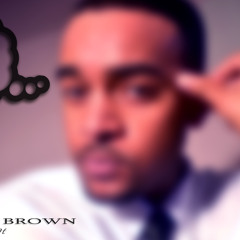 Brandon Brown - Thinking about it (LL)