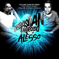 Calling (Lose My Mind) (MacciM & Oh-key! Remix) *DL IN BUY LINK*