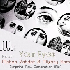M Joobi Feat Mahsa Vahdat and Mighty Sam-Your Eyes