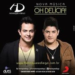 Henrique & Diego - Oh Delícia Remix 2013 ( Dj Welton C@mpos Noticia Fm )..