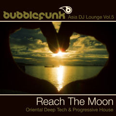Asia DJ Lounge | Phuket Thailand | Vol. 5 Reach The Moon | Soulful & Oriental House